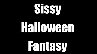 Sissy Halloween Fantasy / AUDIO ONLY JOI